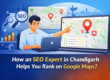 How an SEO Expert in Chandigarh Helps You Rank on Google Maps